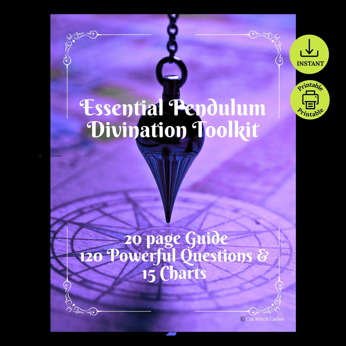 Digital cover for the 'Essential Pendulum Divination Toolkit' featuring a black pendulum against a purple background with white text detailing the guide's contents. Two green circular badges on the right indicate 'Instant' and 'Printable' formats.