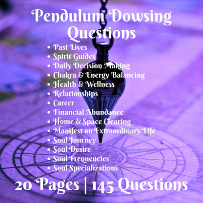 Promotional graphic for a 'Pendulum Dowsing Questions' booklet, featuring a purple and blue-toned background with a hanging pendulum over a circular dowsing board. White text lists topics such as past lives, spirit guides, daily decision making, chakra and energy balancing, health and wellness, relationships, career, financial abundance, home and space clearing, manifesting an extraordinary life, soul journey, soul desire, and soul specializations, with '20 Pages | 145 Questions' at the bottom.